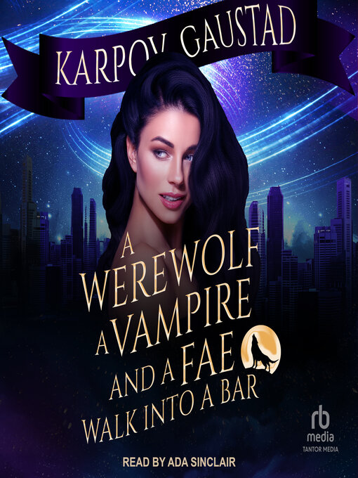 Title details for A Werewolf, a Vampire, and a Fae Walk Into a Bar by Karpov Kinrade - Available